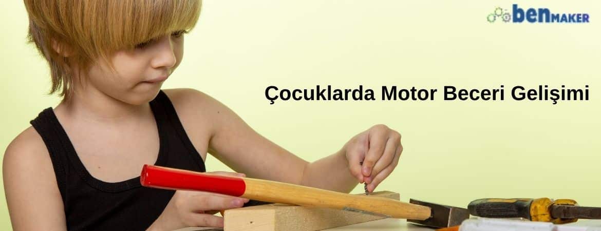 Çocuklarda motor becerı gelişimi aktiviteleri